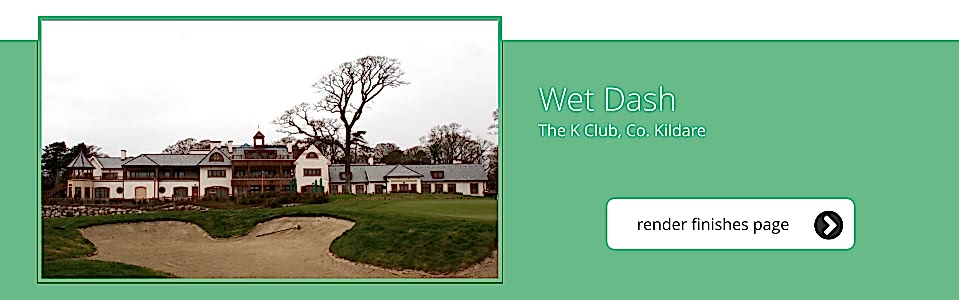 The K Club, Co. Kildare - Wet Dash